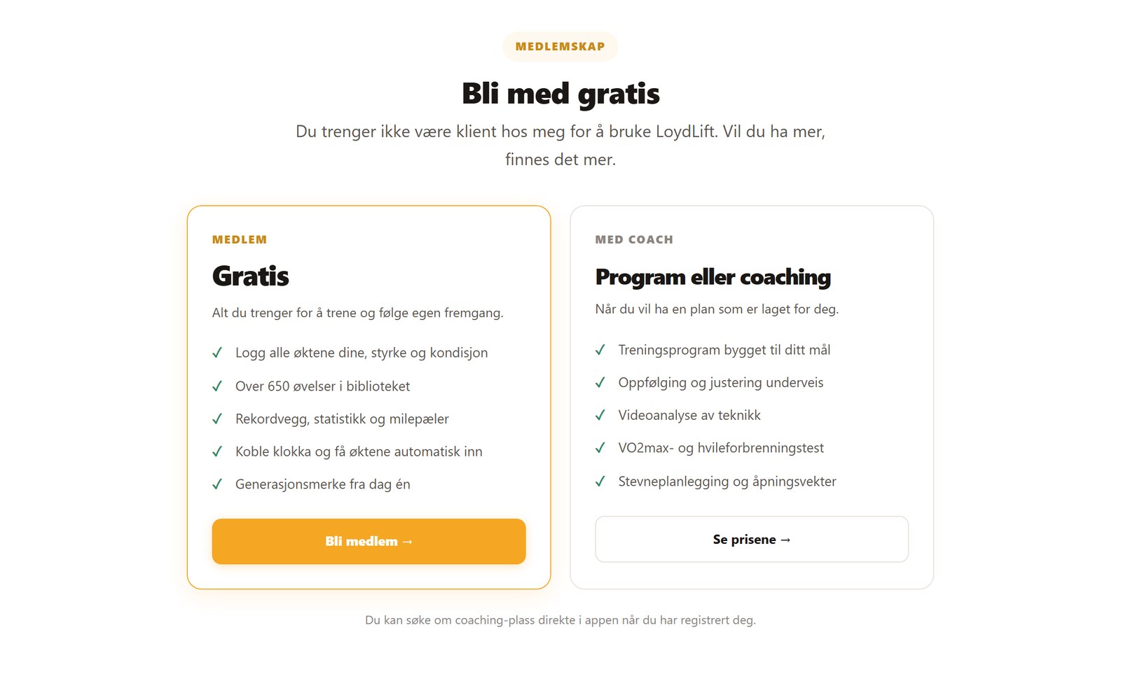 Gratis medlemskap, eller program og coaching