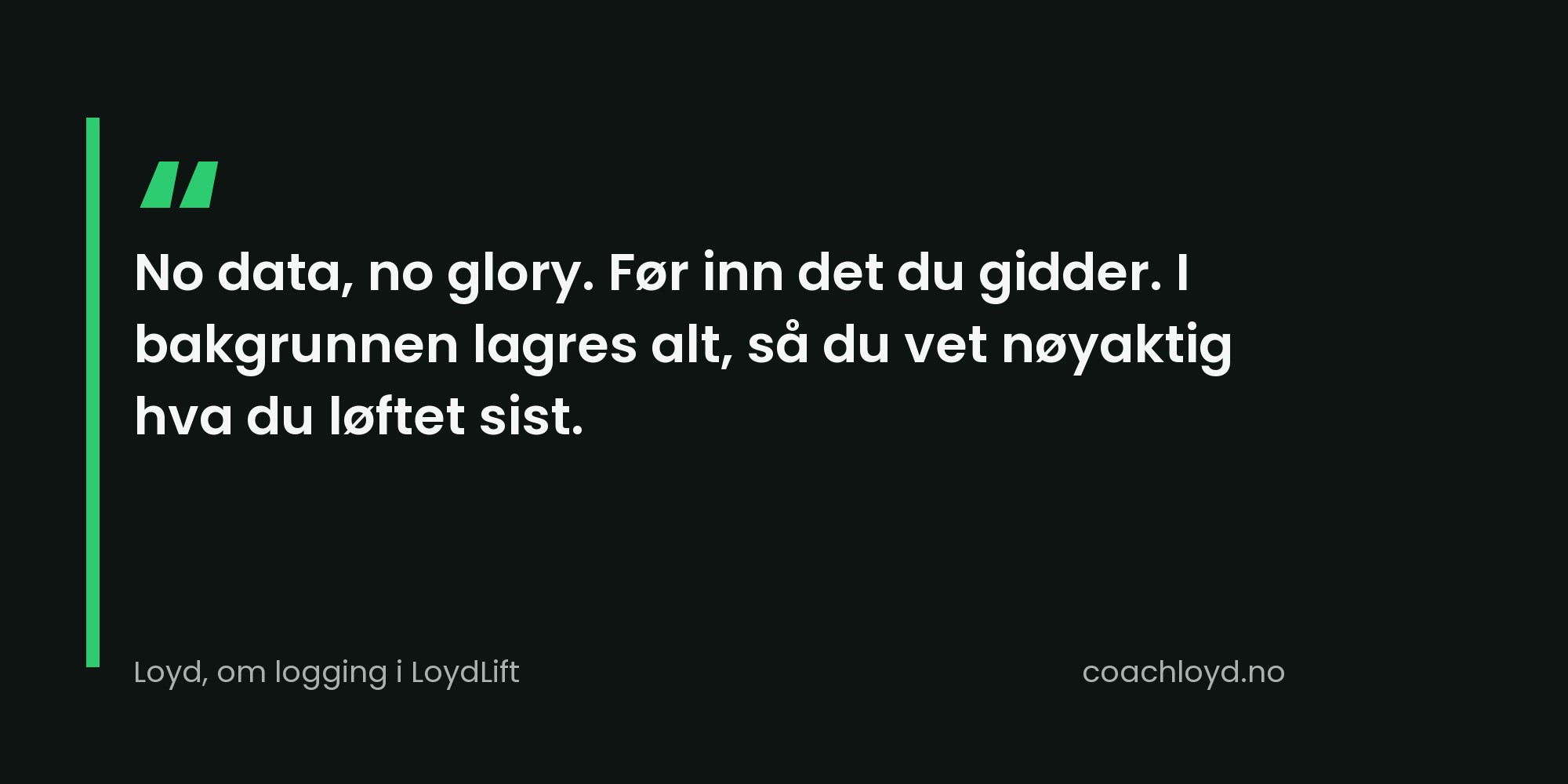 Sitat: no data, no glory